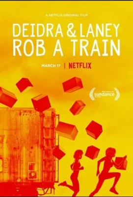 Дейдра и Лани грабят поезд (2017)
